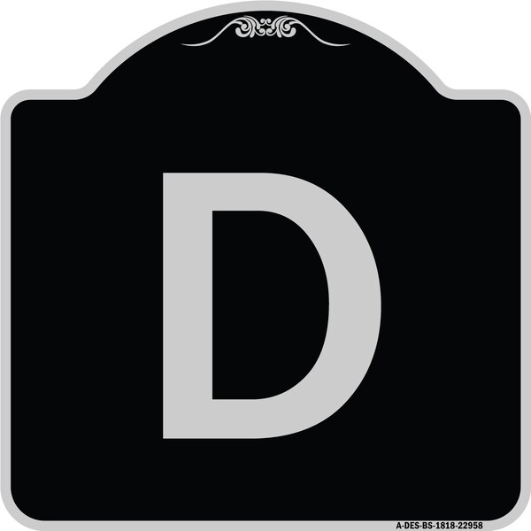 Sign with Letter D Heavy-Gauge Aluminum Architectural Sign, 18" x 18", BS-1818-22958
